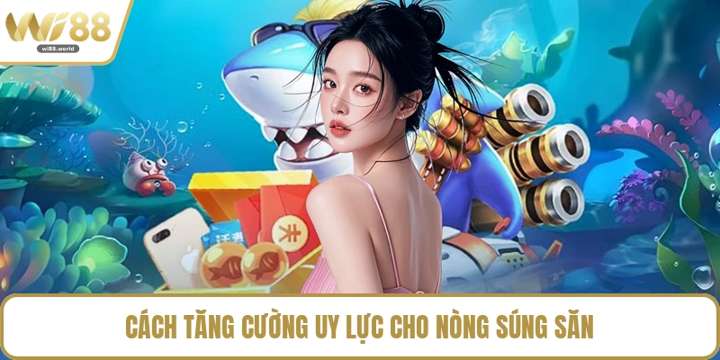 Cách tăng cường uy lực cho nòng súng săn