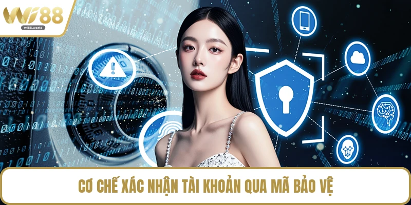 Cơ chế xác nhận tài khoản qua mã bảo vệ