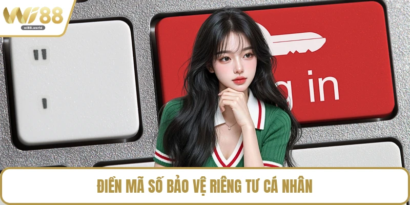 Điền mã số bảo vệ riêng tư cá nhân