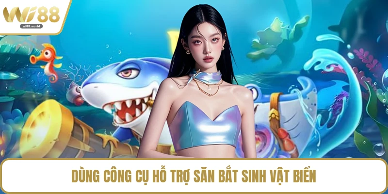 Dùng công cụ hỗ trợ săn bắt sinh vật biển