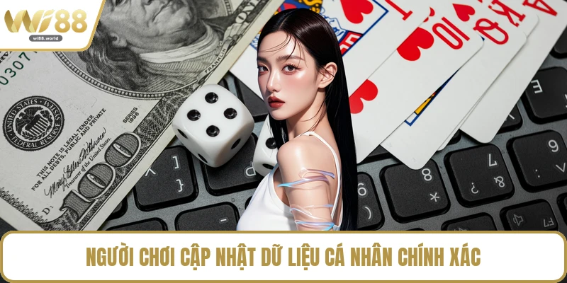Người chơi cập nhật dữ liệu cá nhân chính xác