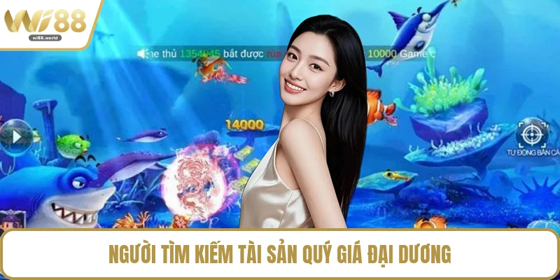 Người tìm kiếm tài sản quý giá đại dương