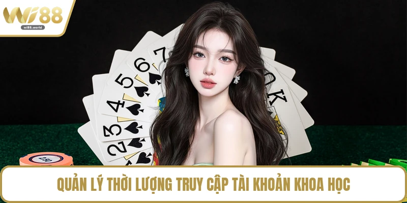 Quản lý thời lượng truy cập tài khoản khoa học